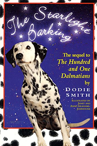 Stock image for The Starlight Barking: The Sequel to the Hundred and One Dalmatians for sale by ThriftBooks-Dallas