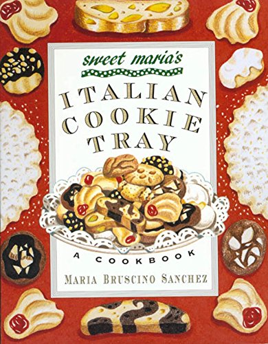 Beispielbild fr Sweet Maria's Italian Cookie Tray: A Cookbook zum Verkauf von WorldofBooks