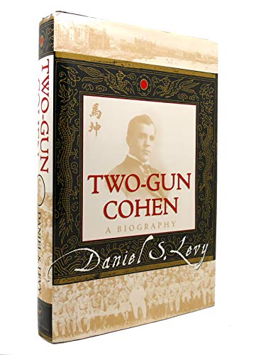 Beispielbild fr Two-Gun Cohen: A Biography zum Verkauf von BooksRun