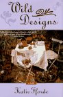 9780312156930: Wild Designs: A Novel