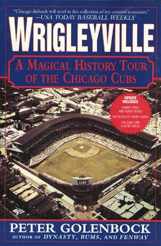 9780312156992: Wrigleyville: A Magical History Tour of the Chicago Cubs