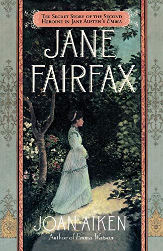 9780312157074: Jane Fairfax: Jane Austen's Emma, Through Another's Eyes