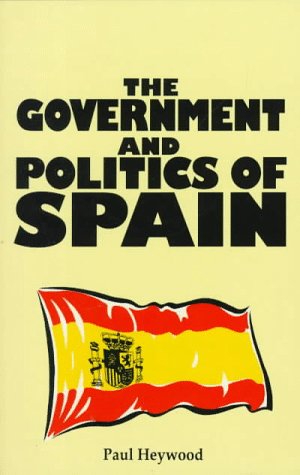 Beispielbild fr The Government and Politics of Spain zum Verkauf von Better World Books