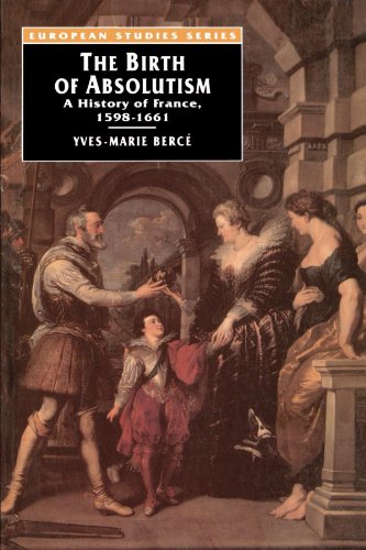 Beispielbild fr The Birth of Absolutism: A History of France, 1598-1661 zum Verkauf von Lowry's Books
