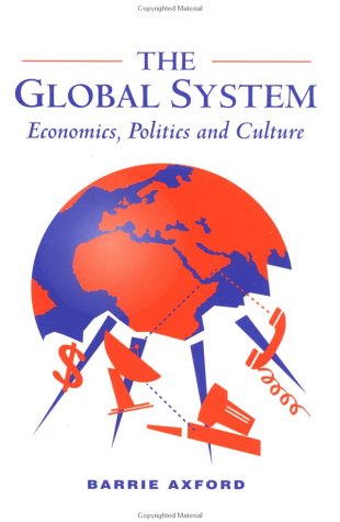 Beispielbild für The Global System: Economics, Politics and Culture zum Verkauf von Discover Books