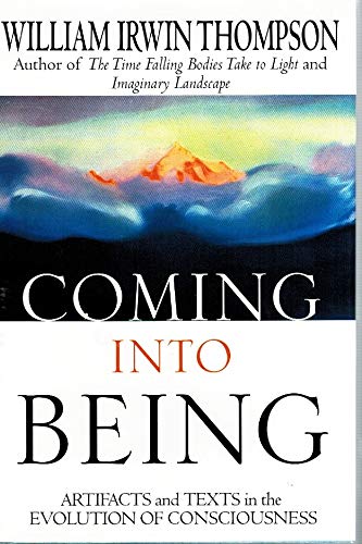 Stock image for Coming Into Being: Artifacts and Texts in the Evolution of Consciousness for sale by ThriftBooks-Atlanta