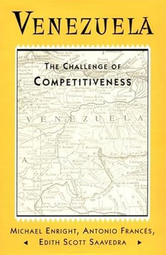 Venezuela: The Challenge of Competitiveness (9780312158514) by Enright, Michael J.; Frances, Antonio; Scott Saavedra, Edith