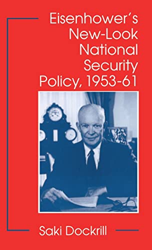 Stock image for Eisenhower's New-Look National Security Policy, 1953-61 for sale by Bertram Books And Fine Art