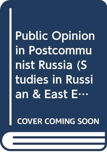 Public Opinion in Postcommunist Russia (Studies in Russian & East European History & Society) (9780312159436) by Matthew Wyman