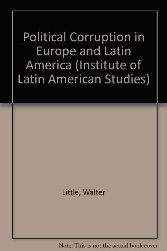 9780312160050: Political Corruption in Europe and Latin America (Institute of Latin American Studies)