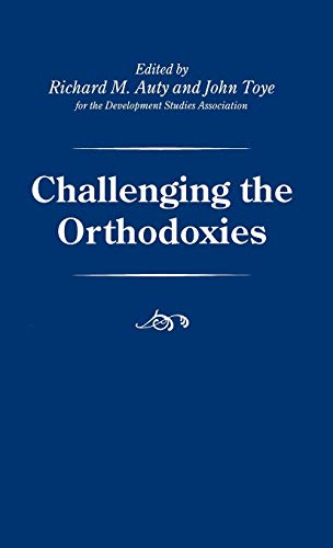9780312160173: Challenging the Orthodoxies (Palgrave Development Studies Series)