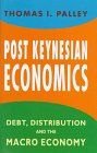 9780312160647: Post Keynesian Economics: Debt, Distribution and the Macroeconomy