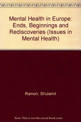 Imagen de stock para Mental Health in Europe: Ends, Beginnings and Rediscoveries (Issues in Mental Health)
