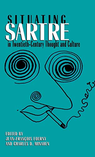 9780312160791: Situating Sartre in Twentieth-Century Thought and Culture