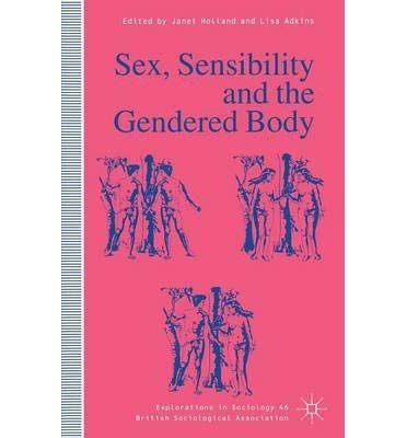 Imagen de archivo de Sex, Sensibility and the Gendered Body a la venta por Priceless Books