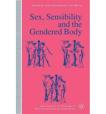 9780312160821: Sex, Sensibility and the Gendered Body