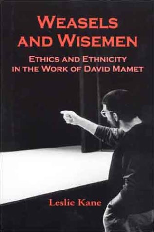 Stock image for Weasels and Wisemen: Ethics and Ethnicity in the Work of David Mamet for sale by Edmonton Book Store