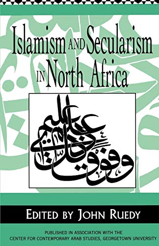 Islamism and Secularism in North Africa.