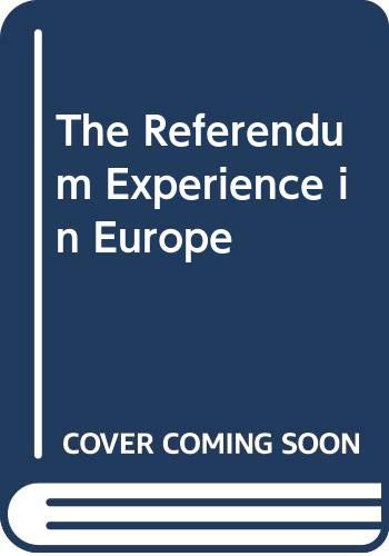 The Referendum Experience in Europe