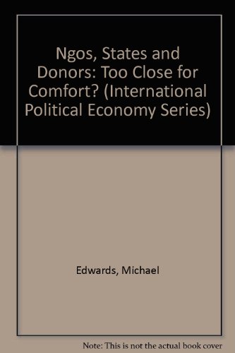Stock image for Ngos, States and Donors: Too Close for Comfort? (International Political Economy Series) for sale by Discover Books