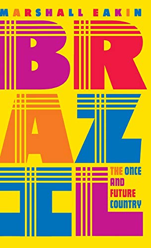 9780312162009: Brazil: The Once and Future Country