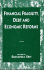 Financial Fragility, Debt and Economic Reforms