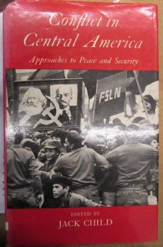 Imagen de archivo de Conflict in Central America: Approaches to Peace and Security a la venta por Lincbook