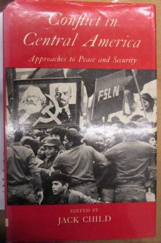 Stock image for Conflict in Central America: Approaches to Peace and Security for sale by Lincbook