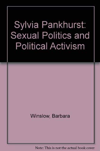 9780312162689: Sylvia Pankhurst: Sexual Politics and Political Activism