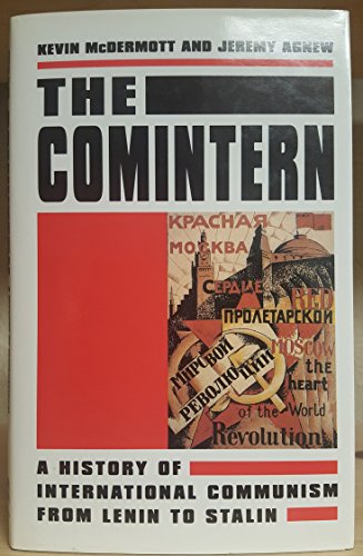 The Comintern: A History of International Communism from Lenin to Stalin (9780312162771) by Kevin McDermott