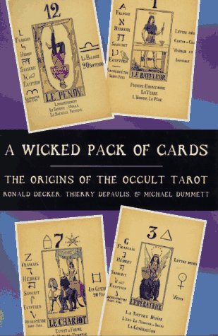 Stock image for A Wicked Pack of Cards: The Origins of the Occult Tarot for sale by Veronica's Books
