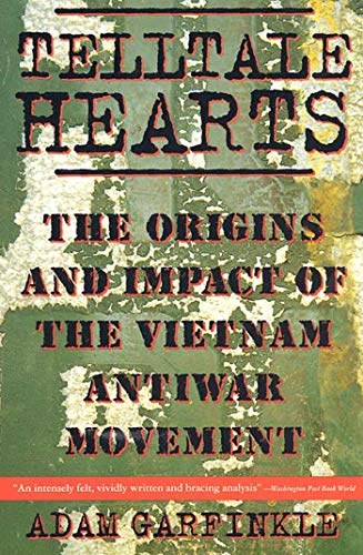 Stock image for Telltale Hearts: The Origins and Impact of the Vietnam Anti-War Movement for sale by HPB-Ruby