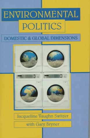 Stock image for Environmental Politics Domestic and Global Dimensions for sale by Willis Monie-Books, ABAA