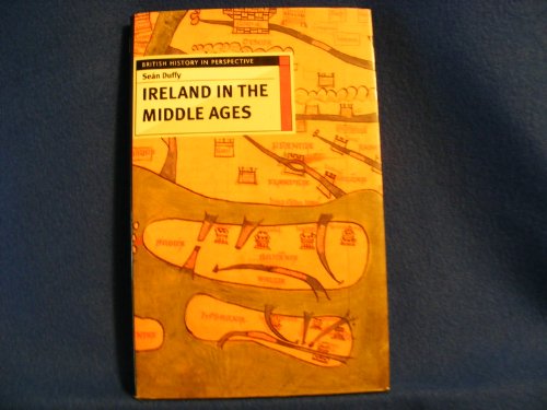 Ireland in the Middle Ages (British History in Perspective) (9780312163891) by [???]