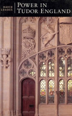 Power in Tudor England (British Studies Series) (9780312163921) by David Loades