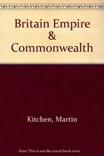 9780312163938: The British Empire and Commonwealth: A Short History