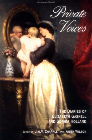 Imagen de archivo de Private Voices: The Diaries of Elizabeth Cleghorn Gaskell and Sophia Holland a la venta por HPB-Emerald