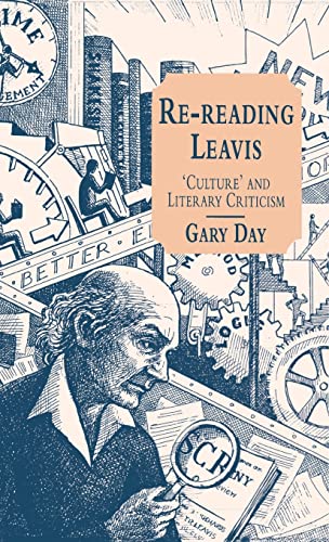 Re-Reading Leavis: Culture and Literary Criticism (9780312164195) by Day, G.