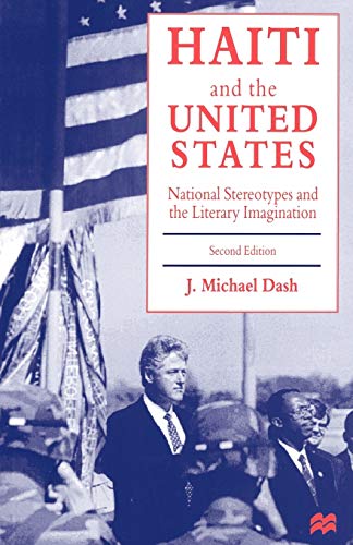 Imagen de archivo de Haiti and the United States: National Stereotypes and the Literary Imagination a la venta por ThriftBooks-Atlanta