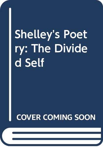 Shelley's Poetry: The Divided Self (9780312165512) by Haines, Simon