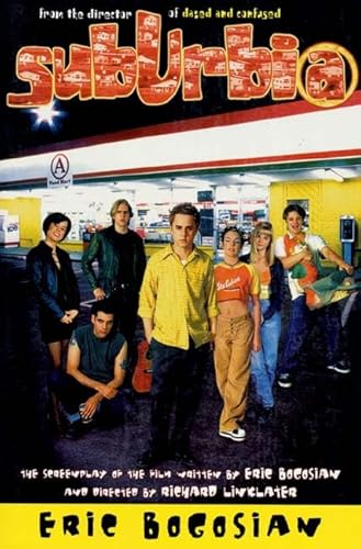 Beispielbild fr Suburbia: The Screenplay of the Film Written by Eric Bogosian and Directed by Richard Linklater zum Verkauf von Half Price Books Inc.