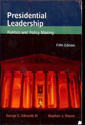 Stock image for Presidential Leadership: Politics and Policy Making for sale by Wonder Book