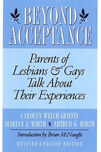 Beispielbild fr Beyond Acceptance: Parents of Lesbians & Gays Talk About Their Experiences zum Verkauf von Your Online Bookstore