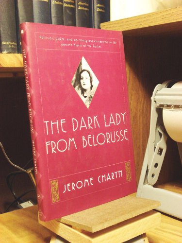 9780312168087: The Dark Lady from Belorusse: A Memoir