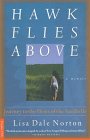 Imagen de archivo de Hawk Flies Above: Journey to the Heart of the Sandhills a la venta por Goodwill of Colorado