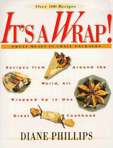 Imagen de archivo de It's a Wrap!: Great Meals in Small Packages a la venta por Wonder Book
