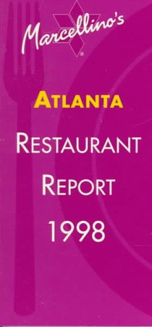 Marcellino's Atlanta Restaurant Report 1998 (Introducing Marcellino's Restaurant Report Series 1998) (9780312169176) by St. Martin's Press