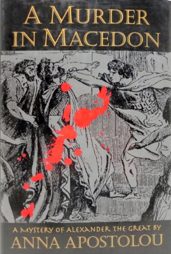 A MURDER IN MACEDON: A Mystery of Alexander the Great