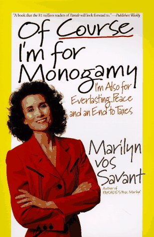 Imagen de archivo de Of Course I'm for Monogamy: I'm Also for Everlasting Peace and an End to Taxes a la venta por SecondSale