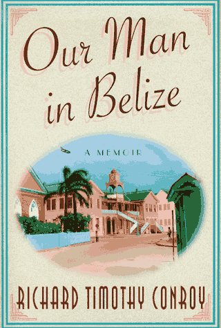 Beispielbild fr Our Man in Belize: A Memoir zum Verkauf von WorldofBooks